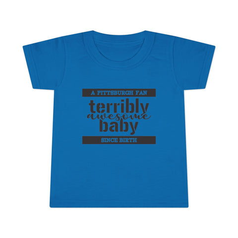 Terribly Awesome Baby - Toddler T-shirt