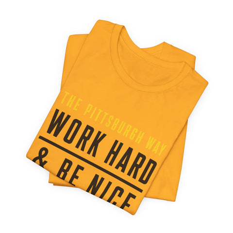 The Pittsburgh Way - Unisex Jersey Short Sleeve Tee