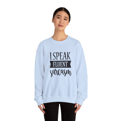 I Speak Fluent Sarcasm (Pittsburgh Sarcasm Series) - Heavy Blend™ Crewneck Sweatshirt