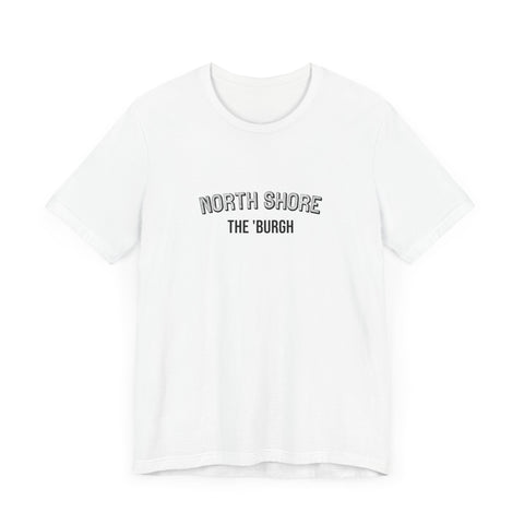 North Shore - The Burgh Neighborhood Series - Unisex Jersey Short Sleeve Tee T-Shirt Printify White S