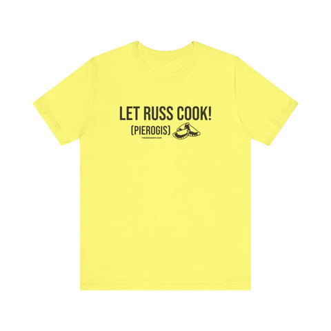 Let Russ Cook (Pierogis) - Short Sleeve Tee T-Shirt Printify Yellow S 