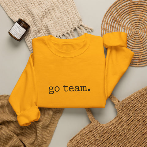 go team. sweatshirt | minimal collegiate slogan, team spirit crewneck
