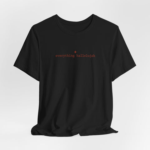 everything hallelujah Tee | minimalist typography, meme gratitude trend