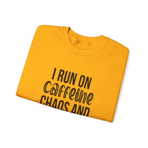 I Run on Caffeine, Chaos, and Cuss Words (Pittsburgh Sarcasm Series) - Heavy Blend™ Crewneck Sweatshirt