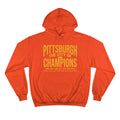 Pittsburgh, The City of Champions - Champion Hoodie Hoodie Printify Orange S 