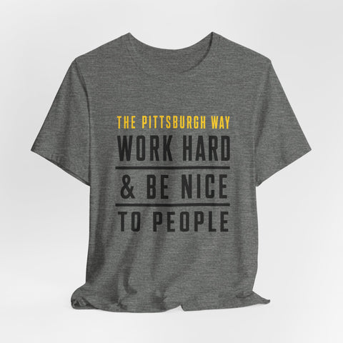 The Pittsburgh Way - Unisex Jersey Short Sleeve Tee