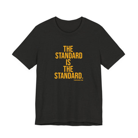 The Standard is The Standard Unisex Jersey Short Sleeve Tee Bella+Canvas 3001