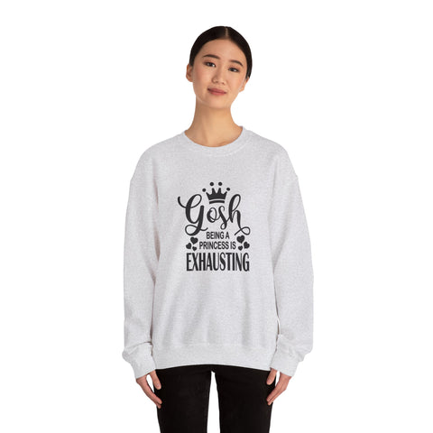 Being a Princess is Exhausting (Pittsburgh Sarcasm Series) - Gildan Heavy Blend™ Crewneck Sweatshirt