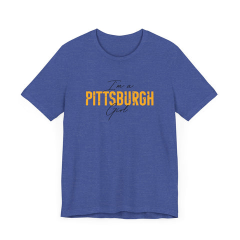 I'm a Pittsburgh Girl - Star Design - Unisex Jersey Short Sleeve Tee