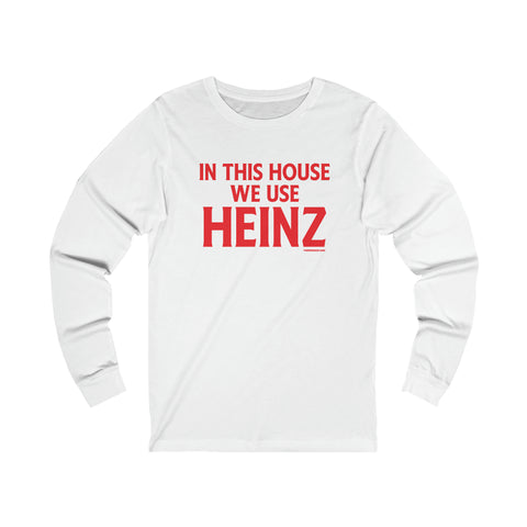 In This House We Use Heinz - Long Sleeve Tee Long-sleeve Printify XS White 