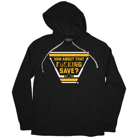 How About That Save? Hoodie Hoodie BreakingT Small Hoodie 