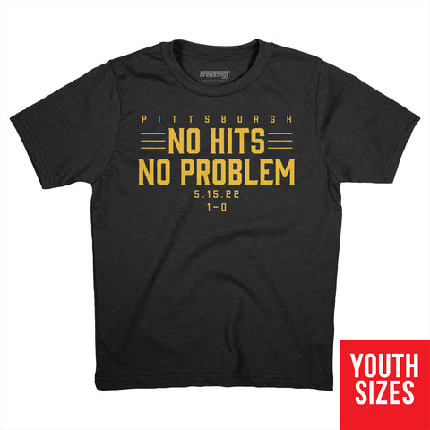 Pittsburgh Pirates Pittsburgh: No Hits, No Problem T-Shirt T-Shirt BreakingT Small Youth T-Shirt 