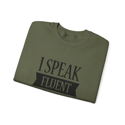 I Speak Fluent Sarcasm (Pittsburgh Sarcasm Series) - Heavy Blend™ Crewneck Sweatshirt