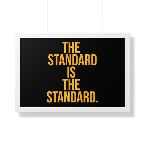 The Standard is the Standard Tomlin Quote Framed Horizontal Poster Poster Printify 30" x 20" White 