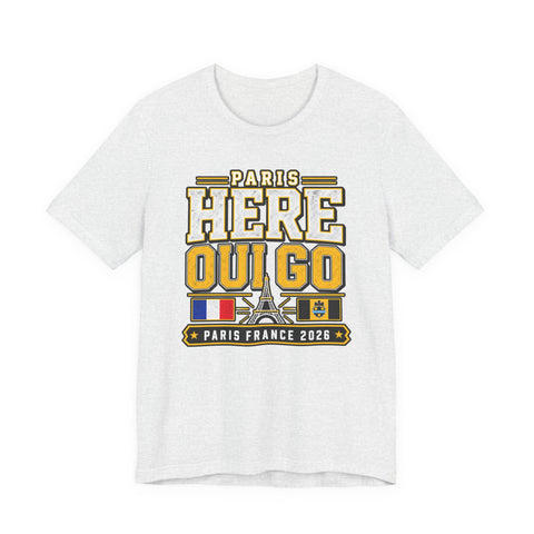 Paris Here I Go Tee — "Oui Go" Paris France 2026 Travel T‑Shirt Bella+Canvas 3001 T-shirt