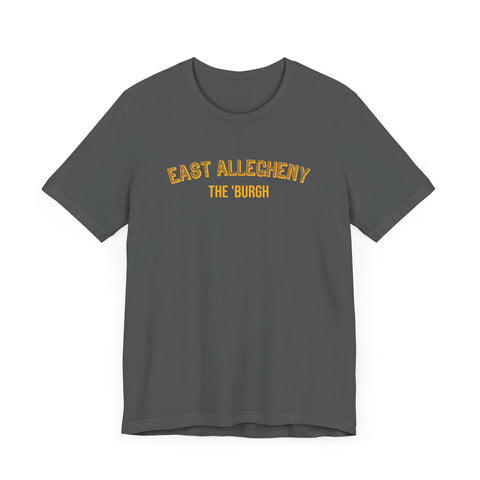 East Allegheny  - The Burgh Neighborhood Series - Unisex Jersey Short Sleeve Tee T-Shirt Printify   