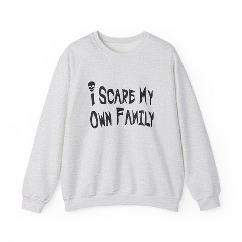 I Scare My Own Family (Pittsburgh Sarcasm Series) - Heavy Blend™ Crewneck Sweatshirt