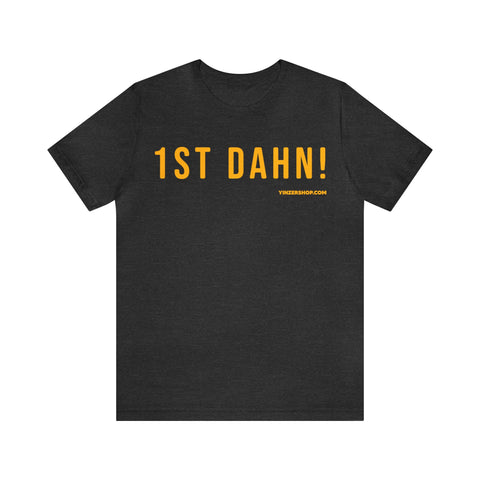 1st Dahn! - Pittsburgh Culture T-Shirt - Short Sleeve Tee T-Shirt Printify Dark Grey Heather S 
