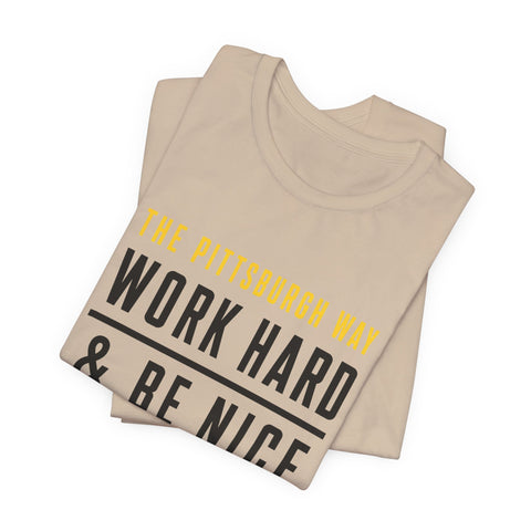 The Pittsburgh Way - Unisex Jersey Short Sleeve Tee