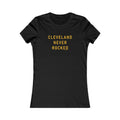 Cleveland Never Rocked Women's Slim Feminine Fit Tee T-Shirt Printify Black S