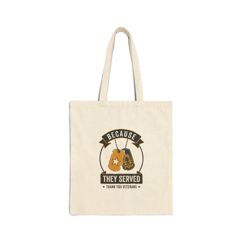 Because They Served Tote | Veterans Day, Military Tribute