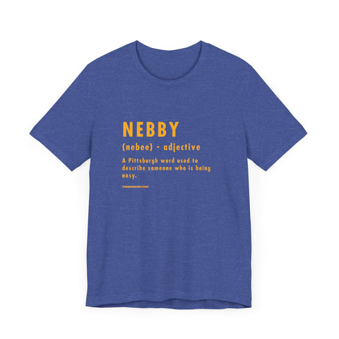 Pittsburghese Definition Series - Nebby - Short Sleeve Tee T-Shirt Printify Heather True Royal XS