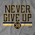 Pittsburgh Pirates Drew Maggi: Never Give Up T-Shirt T-Shirt BreakingT   