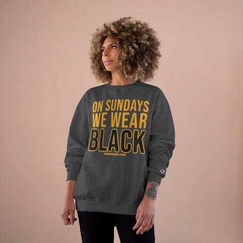 On Sundays We Wear Black - Champion Crewneck Sweatshirt Sweatshirt Printify   