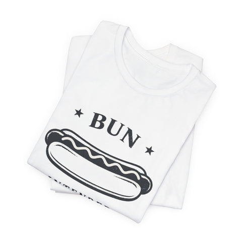Bun Intended Hot Dog Tee | Fourth of July Patriotic Food Humor
