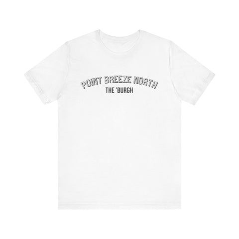 Point Breeze North - The Burgh Neighborhood Series - Unisex Jersey Short Sleeve Tee T-Shirt Printify White S 