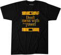 Pittsburgh: Don't Mess With The Towel T-Shirt T-Shirt BreakingT   