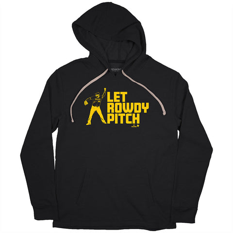 Rowdy Tellez: Pittsburgh Let Rowdy Pitch MLB BreakingT Small Hoodie 