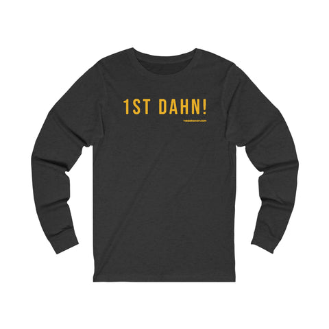 1st Dahn! - Pittsburgh Culture T-Shirt - Long Sleeve Tee Long-sleeve Printify XS Dark Grey Heather 