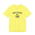 Can't Please All Yinz - Short Sleeve Tee T-Shirt Printify   