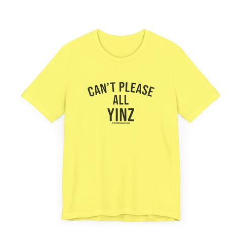 Can't Please All Yinz - Short Sleeve Tee T-Shirt Printify   