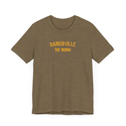 Banksville - The Burgh Neighborhood Series - Unisex Jersey Short Sleeve Tee