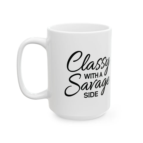 Classy with a Savage Side (Pittsburgh Sarcasm Series) -  Coffee Mugs (11oz, 15oz)