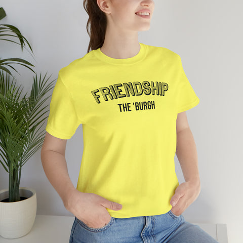 Friendship  - The Burgh Neighborhood Series - Unisex Jersey Short Sleeve Tee T-Shirt Printify   