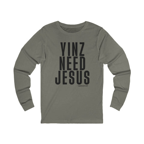 Yinz Need Jesus - Long Sleeve Tee