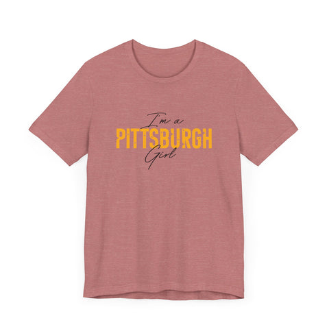 I'm a Pittsburgh Girl - Star Design - Unisex Jersey Short Sleeve Tee T-Shirt Printify