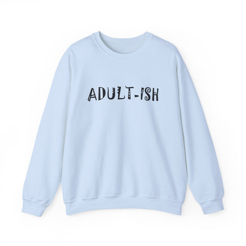 Adult-ish (Pittsburgh Sarcasm Series) - Heavy Blend™ Crewneck Sweatshirt