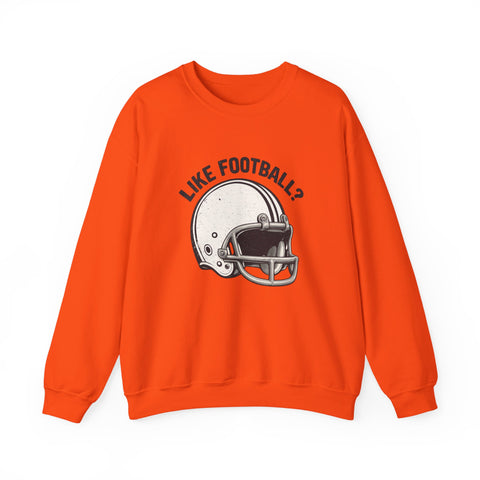 Like Football? - Heavy Blend™ Crewneck Sweatshirt
