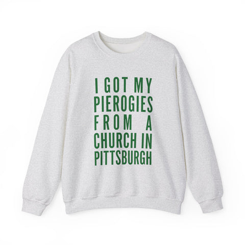 I Got My Pierogies From a Church in Pittsburgh - Gildan Heavy Blend™ Crewneck Sweatshirt
