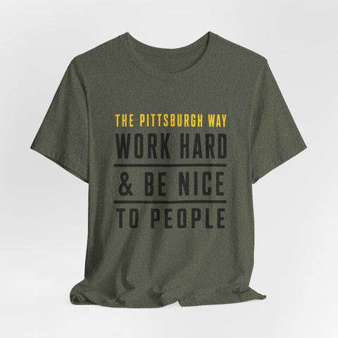 The Pittsburgh Way - Unisex Jersey Short Sleeve Tee