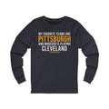 My Favorite Teams are Pittsburgh and Whoever is Playing Cleveland - Long Sleeve Tee Long-sleeve Printify S Heather Navy