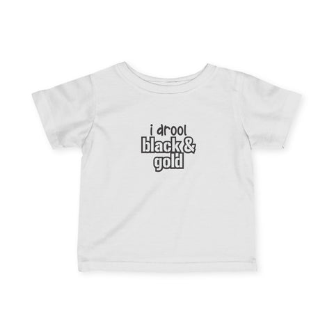 I Drool Black and Gold - Infant T-Shirt