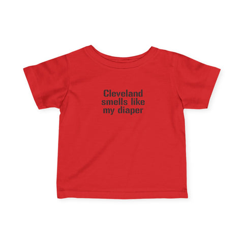 Red Cleveland Smells Like My Diaper infant t-shirt with black text, bold and playful baby clothing.