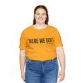 Pittsburgh -  Here We Go! - Phrase - Short Sleeve Tee T-Shirt Printify   