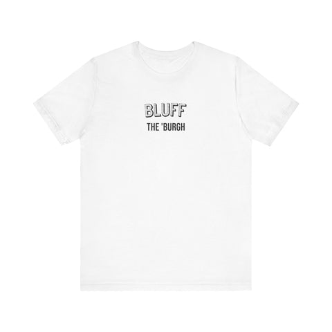 Bluff  - The Burgh Neighborhood Series - Unisex Jersey Short Sleeve Tee