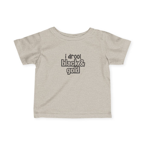 I Drool Black and Gold - Infant T-Shirt